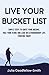 Live Your Bucket List