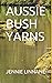 AUSSIE BUSH YARNS