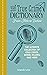 The True Crime Dictionary: The Ultimate Collection of Cold Cases, Serial Killers, and More