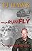 Walk Run Fly by TJ Hawk