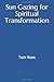 Sun Gazing for Spiritual Transformation by Tom Rees