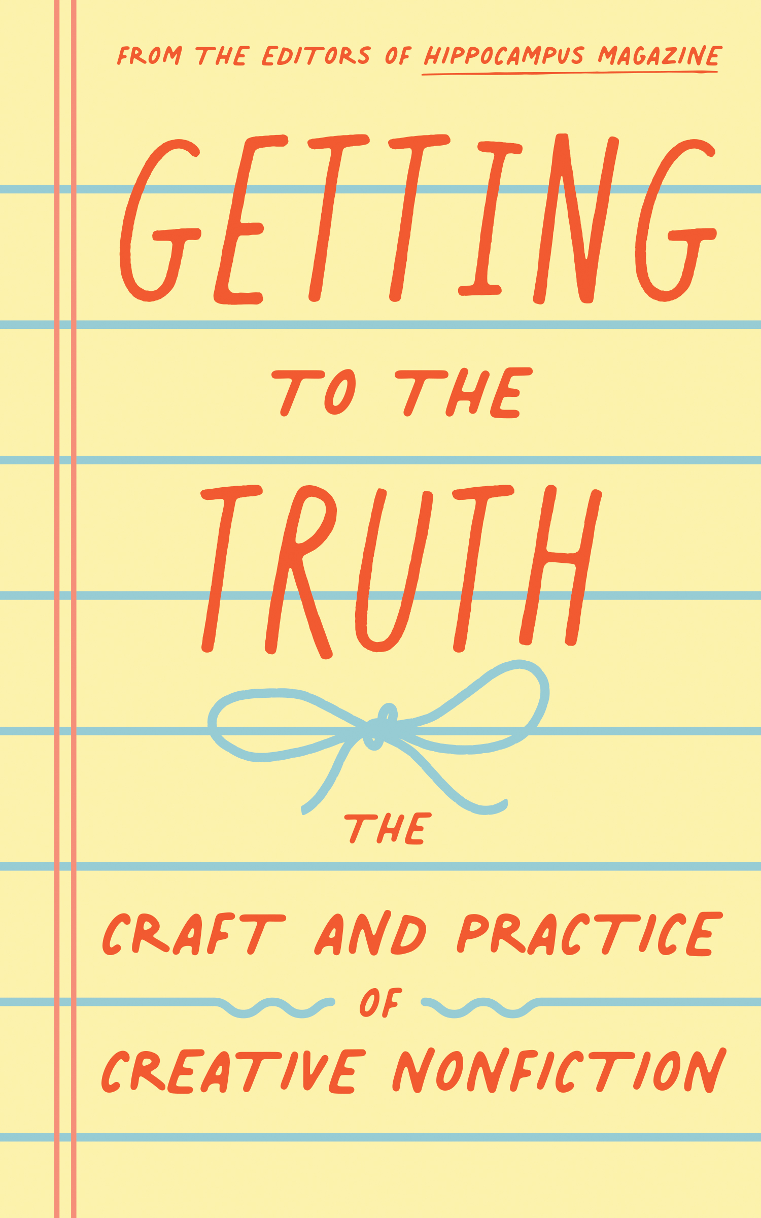 Getting to the Truth: The Craft and Practice of Creative Nonfiction