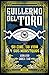 Guillermo del Toro. Su cine, su vida y sus monstruos