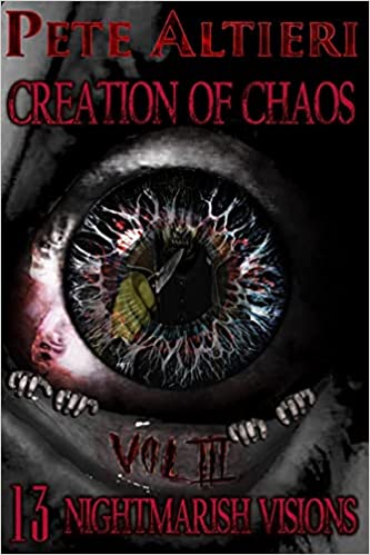 Creation of Chaos: Volume 3: 13 Nightmarish Visions