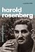 Harold Rosenberg: A Critic’...