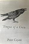 Tongue of a Crow by Peter Coyote