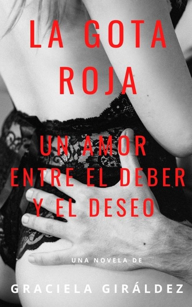 La gota Roja - Un amor entre el deber y el deseo