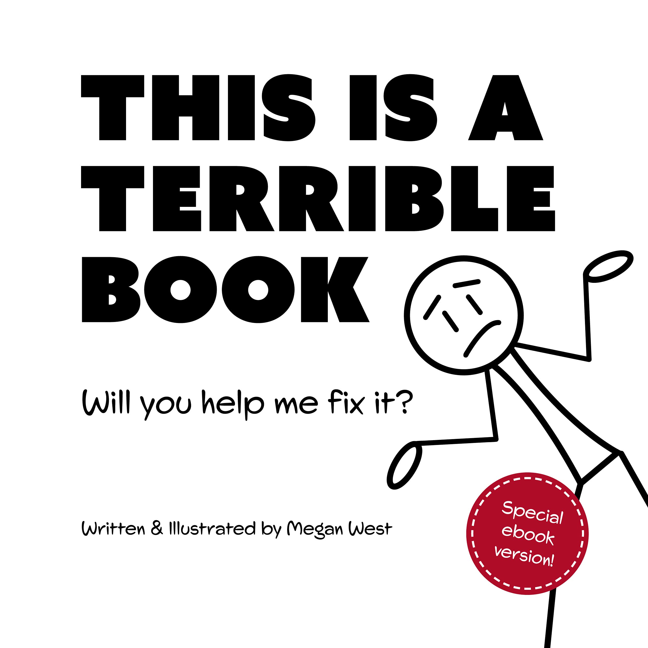 This is a Terrible Book - Will You Help Me Fix It? (Terribly Great #1)