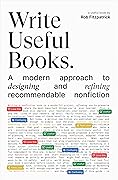Write Useful Books: A modern approach to designing and refining recommendable nonfiction