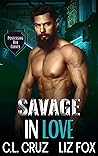 Savage in Love (Possessing Her Curves, #4) Book cover for Savage in Love (Possessing Her Curves, #4)