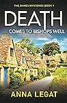 Death Comes to Bishops Well by Anna Legat