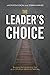 The Leader's Choice by Jason Roncoroni
