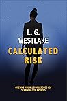 Calculated Risk by L.G. Westlake