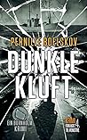 Dunkle Kluft: Ein dänische Krimi aus Bornholm Dunkle Kluft: Ein dänische Krimi aus Bornholm