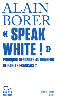 Speak white!