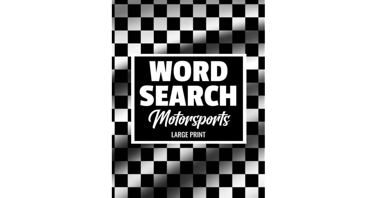 Motorsports Word Word Search Large Print Word Searches Puzzle Book