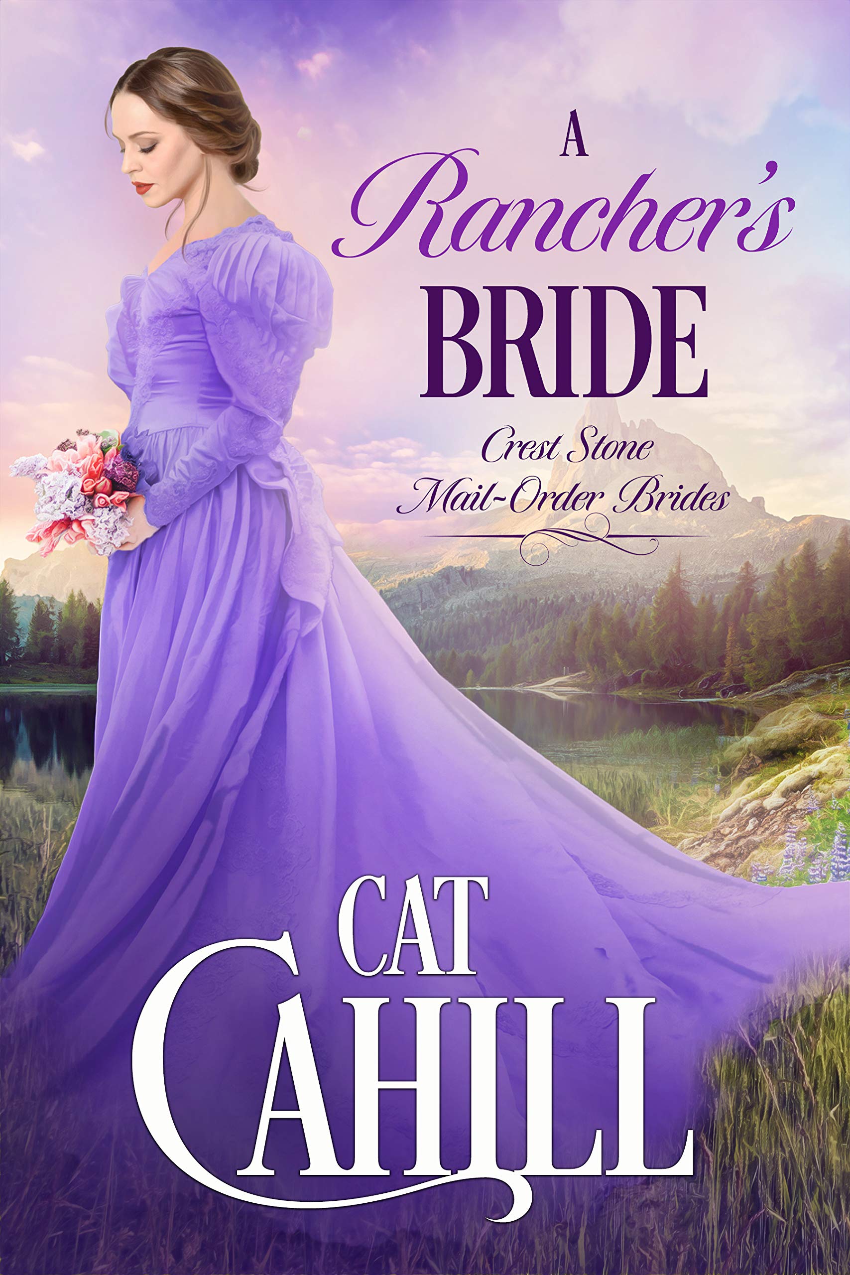 A Rancher's Bride (Crest Stone Mail-Order Brides, #2)