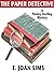 The Paper Detective by E. Joan Sims