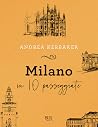 Milano in 10 pass...