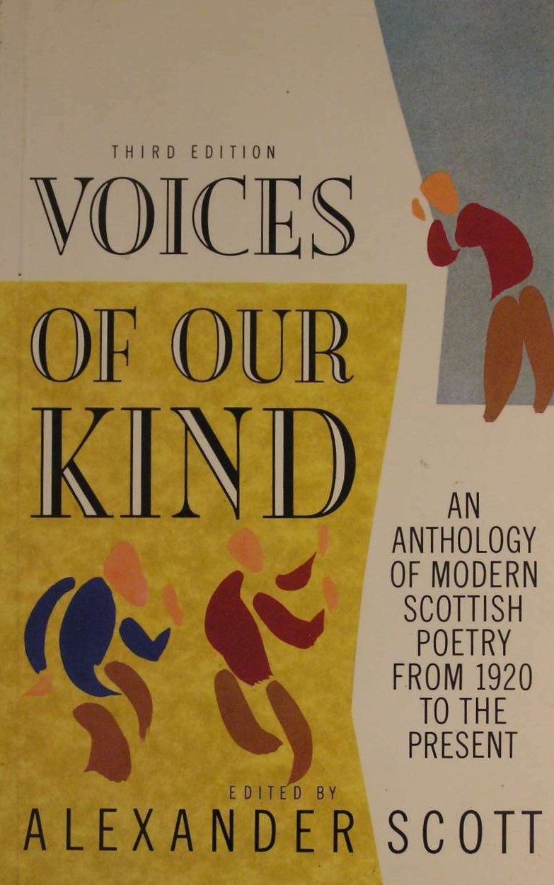 Voices of Our Kind: An Anthology of Modern Scottish Poetry from 1920 to the Present