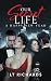 Our Secret Life by LT Richards