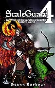 ScaleGuard 4: We Were All Isekai'd to a GameLit Fantasy World