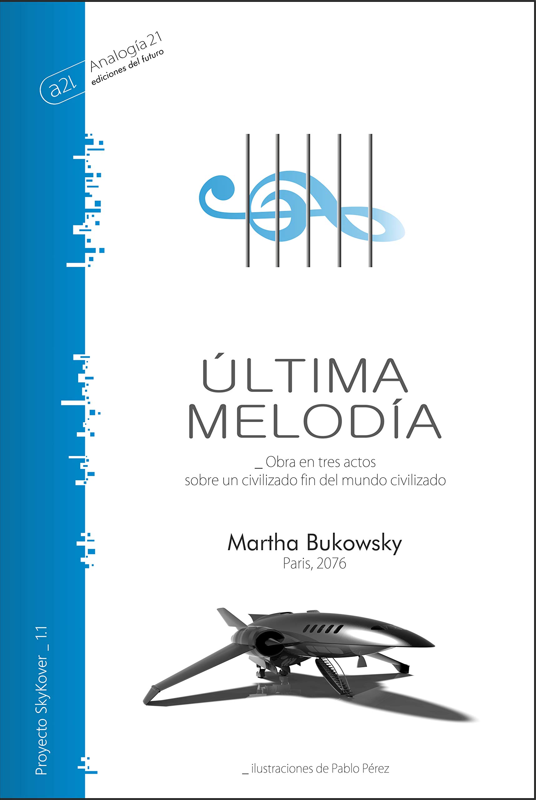 Portada de ÚLTIMA MELODÍA: Obra en tres actos sobre un civilizado fin del mundo civilizado, de Martha Bukowsky