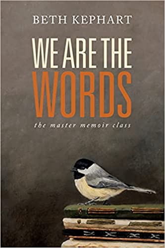 We Are the Words: The Master Memoir Class (Paperback)