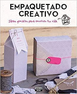 Empaquetado creativo. Ideas geniales para envolver tu vida. (Paperback)