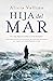 Hija del mar: La fascinante historia secreta de la mujer que se hizo pasar por hombre para ingresar en la Armada Española 1793 (Spanish Edition)