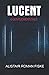 Lucent: A Gentlemen's Tale
