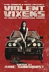 Violent Vixens by Aric Sundquist
