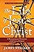 The Life of Jesus Christ: A...
