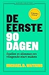 De eerste 90 dage...