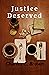 Justice Deserved by Charles C. Brown