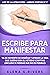 Escribe para manifestar: Ya es momento de diseñar y atraer la vida que sueñas con el método Scripting (incluso si piensas que no es posible) (Ley de la ... - libros cortos nº 7) (Spanish Edition)