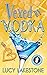 Vexed by Vodka (Bohemia Bartenders Mysteries #3)