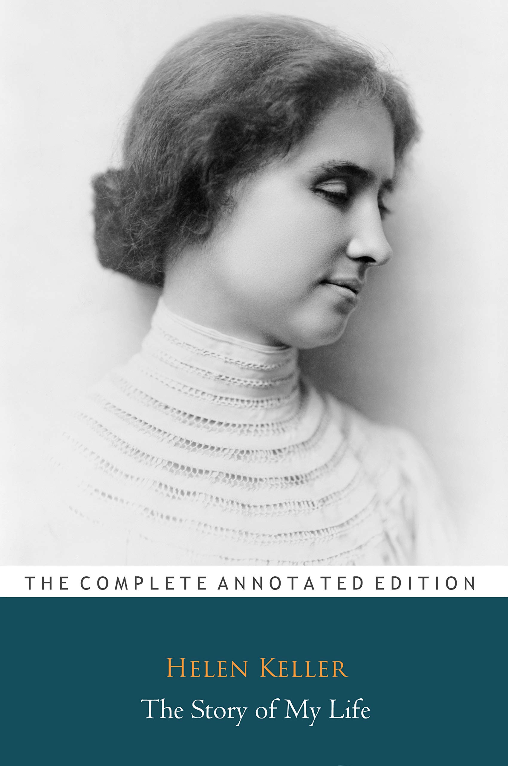 The Story Of My Life Book By Helen Keller Annotated Classic Edition