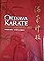 Okinawa Karate The Exquisite Art by Classical Fighting Arts