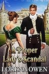 A Proper Lady's Scandal by Lorena Owen