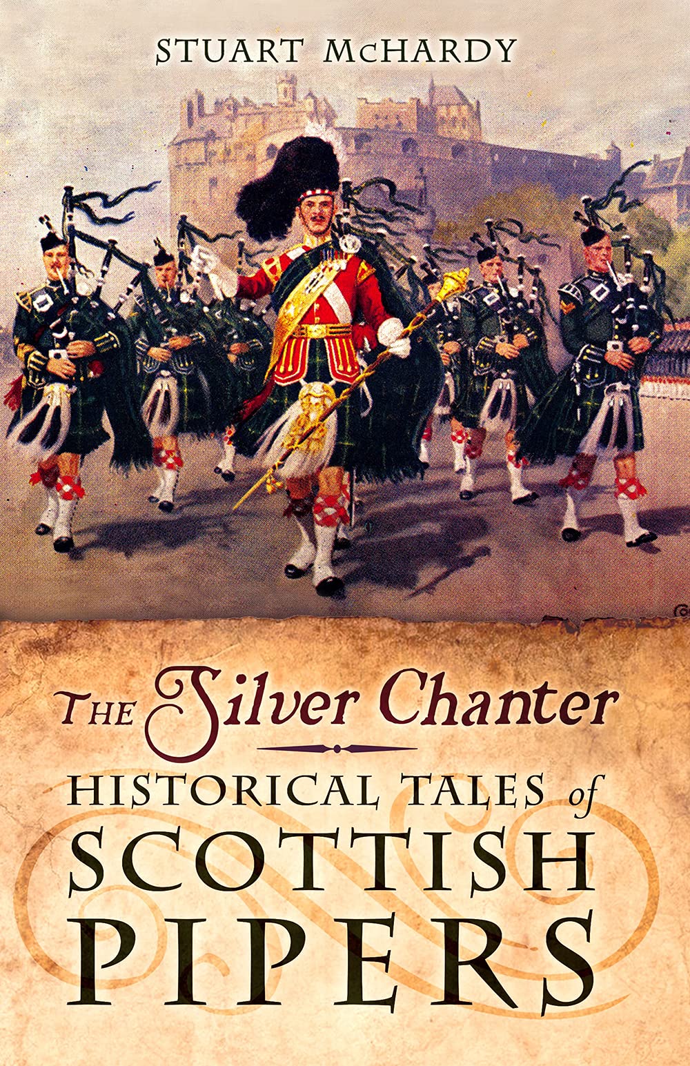 The Silver Chanter: Historical Tales of Scottish Pipers (Paperback)