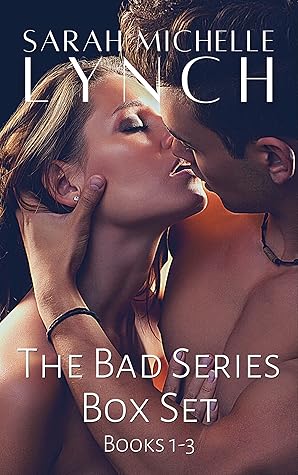 Bad Series #1-3 (Bad, #1-3)