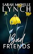Bad Friends