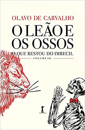 O Leão e os Ossos (O Que Restou do Imbecil, #3)