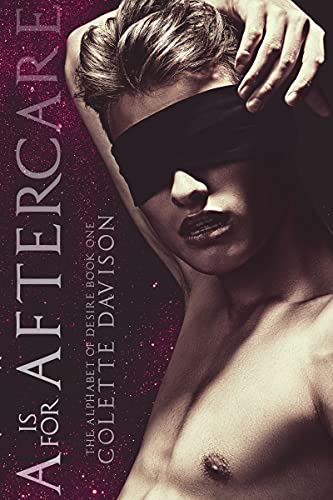 A Is for Aftercare (The Alphabet of Desire, #1)