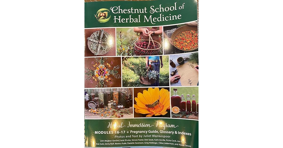 Chestnut School of Herbal Medicine Herbal Immersion Program Modules
