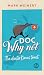 Doc Why Not by Mark Weinert