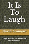 It Is To Laugh