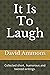It Is To Laugh by David Ammons