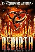 The Burning Tree - Rebirth: Book 2 of the Post-Apocalyptic Disaster series